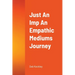 Just An Imp An Empathic Mediums Journey