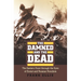 The Damned and the Dead: The Eastern Front Through the Eyes of the Soviet and Russian Novelists
