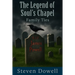The Legend of Souls Chapel