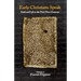 Early Christians Speak, Volume 2: Faith and Life in the First Three Centuries