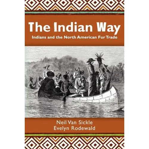 The Indian Way: Indians and the North American Fur Trade
