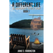 A Different Life: An Adirondack Justice Story Book 1