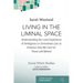 Living in the Liminal Space: Understanding the Lived Experience of Ambiguous or Unresolved Loss to Enhance How We Care for Those Left Behind