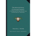Professional Gunsmithing: A Textbook On The Repair And Alteration Of Firearms