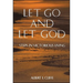 Let Go and Let God: Steps in Victorious Living