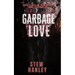 Garbage Love