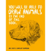 You Will Be Able to Draw Animals by the End of This Book