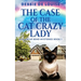 The Case Of The Cat Crazy Lady