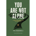You Are Not Alone: A Guide To Following Jesus In A Secular Age