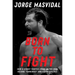 Born to Fight: How a Street Fighter Living on the Edge Became Gamebred and Found Success