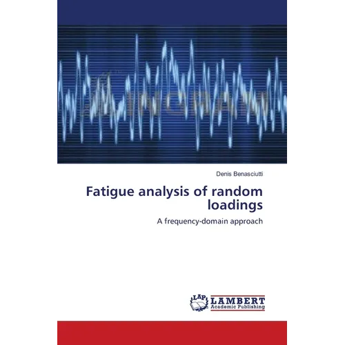 Fatigue analysis of random loadings