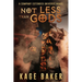 Not Less than Gods