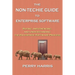 The Non-Techie Guide to Enterprise Software: Buying, Implementing, and Understanding the Enterprise Software Process
