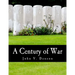 A Century of War (Large Print Edition): Lincoln, Wilson, and Roosevelt