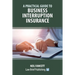 A Practical Guide to Business Interruption Insurance