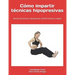Cómo impartir técnicas hipopresivas. (Edición blanco y negro): Manual de técnicas hipopresivas.
