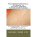 Wanakee' s Nutritional Approach to Vitiligo & Other Autoimmune Diseases: A Naturopath's Personal Journey Toward Healing Naturally