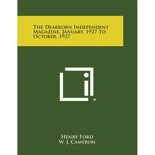 The Dearborn Independent Magazine, January, 1927 to October, 1927 - Paperback - Bookstore | BooksCloud