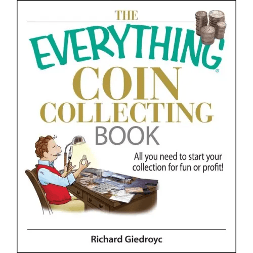 The Everything Coin Collecting Book: All You Need to Start Your Collection for Fun or Profit! - Paperback - Bookstore | BooksCloud