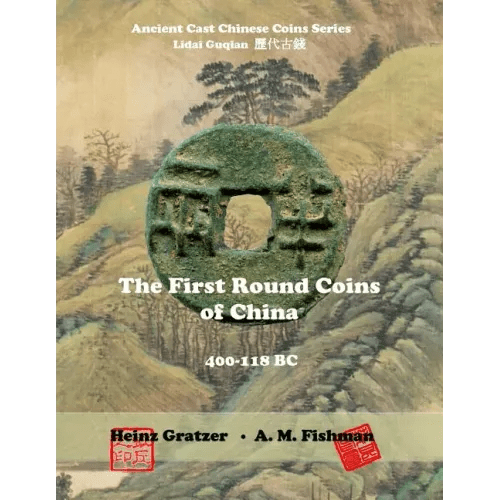 The First Round Coins of China, 400 - 118 BC - Paperback - Bookstore | BooksCloud