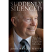 Suddenly Silenced: Forty Years as an Associate Evangelist with Billy Graham (Third Edition)
