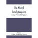 The Mitchell Family Magazine; Genealogical Historical And Biographical