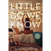 Little Do We Know
