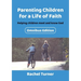Parenting Children for a Life of Faith: Helping children meet and know God