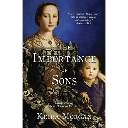 The Importance of Sons: Chronicles of the House of Valois