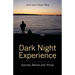 Dark Night Experience: Survive, Revive and Thrive