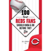 100 Things Reds Fans Should Know & Do Before They Die