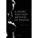 A Short And Easy Method of Prayer: Easy to Read Layout