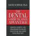 The Dental Communication Advantage: Proven Scripts and Strategies to Train Your Team and Grow Your Practice