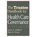 The Trustee Handbook for Health Care Governance