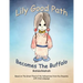Lily Good Path Bisheeihkshish: Lily Good Path Becomes the Buffalo, Crow Language