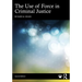 The Use of Force in Criminal Justice