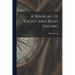 A Manual of Yacht and Boat Sailing