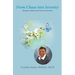 From Chaos Into Serenity: Messages to Refresh and Nourish Your Spirit