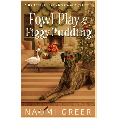 Fowl Play & Figgy Pudding