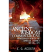 Ancient Wisdom - Common Ground: An Interfaith View of the Spiritual Journey We Call Life