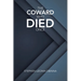 The Coward Who Died Once