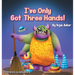 I've Only Got Three Hands!: Teach Your Children to Keep Their Room Clean