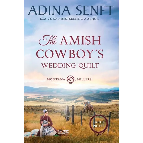 The Amish Cowboy's Wedding Quilt (Large Print)