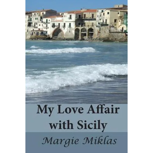 My Love Affair with Sicily