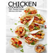 Chicken Cookbook: 150+ Recipes chicken delicious and easy