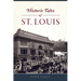 Historic Tales of St. Louis