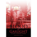Blood by Gaslight: Classic Vampire Stories
