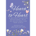 Heart to Heart: A Mother-Daughter Devotional With 50 Devotions for Teen Girls