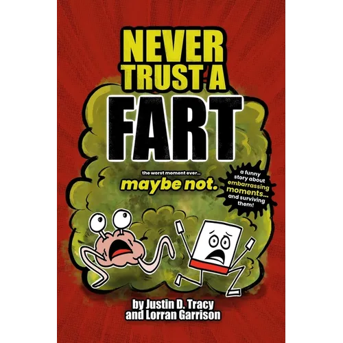 Never Trust a Fart