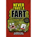 Never Trust a Fart